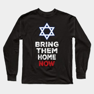 Bring them home now Long Sleeve T-Shirt